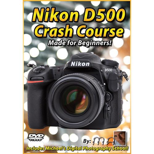 Michael the Maven DVD: Nikon D500 Crash Course, Michael, Maven, DVD:, Nikon, D500, Crash, Course
