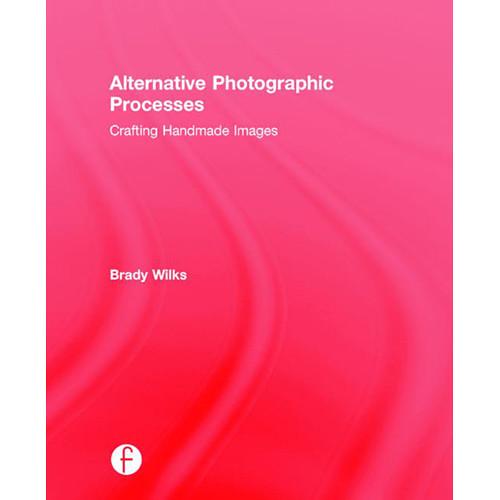 Focal Press Book: Alternative Photographic Processes