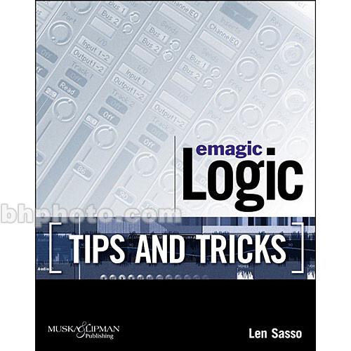 Cengage Course Tech. Book: Emagic Logic Tips and Tricks by Len Sasso