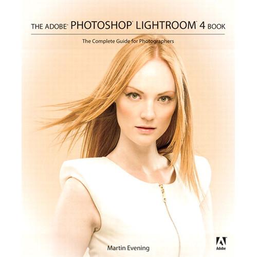 Adobe Press E-Book: The Adobe Photoshop Lightroom 4 Book: The Complete Guide for Photographers