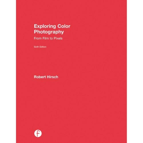 Focal Press Book: Exploring Color Photography: From Film to Pixels