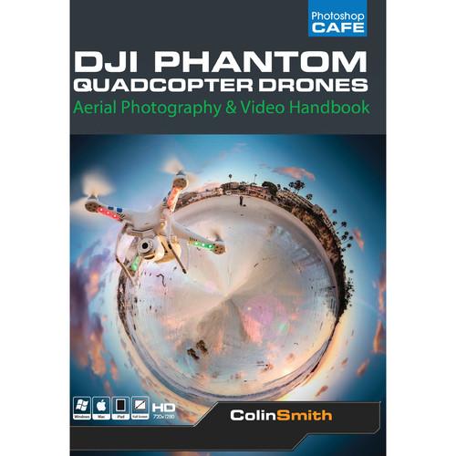 PhotoshopCAFE DJI Phantom Quadcopter Drones: Aerial