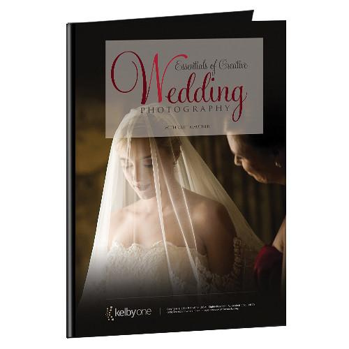 Kelby Media Essentials of Creative Wedding