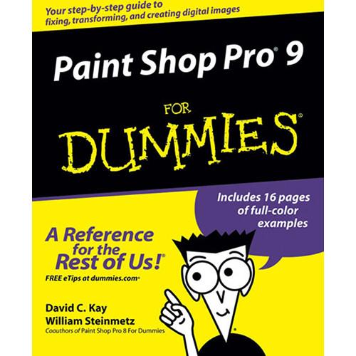 Wiley Publications Book: Paint Shop Pro 9 For Dummies by David C. Kay and William Steinmetz