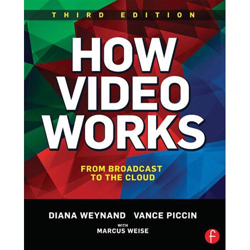Focal Press Book: How Video Works - From Broadcast to the Cloud