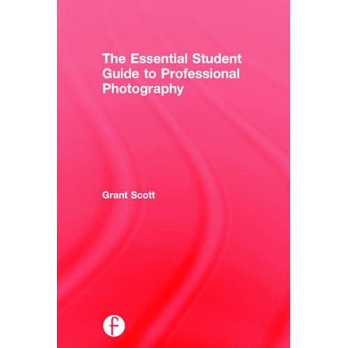 Focal Press Book: The Essential Student Guide to Professional Photography