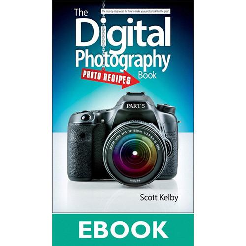 Peachpit Press E-Book: The Digital Photography Book, Part 5: Photo Recipes