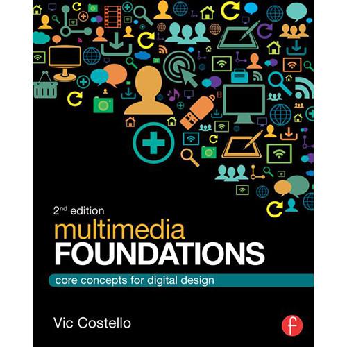 Focal Press Book: Multimedia Foundations - Core Concepts for Digital Design, Focal, Press, Book:, Multimedia, Foundations, Core, Concepts, Digital, Design