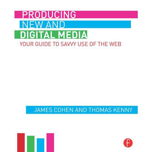 Focal Press Book: Producing New and Digital Media - Your Guide to Savvy Use of the Web, Focal, Press, Book:, Producing, New, Digital, Media, Your, Guide, to, Savvy, Use, of, Web