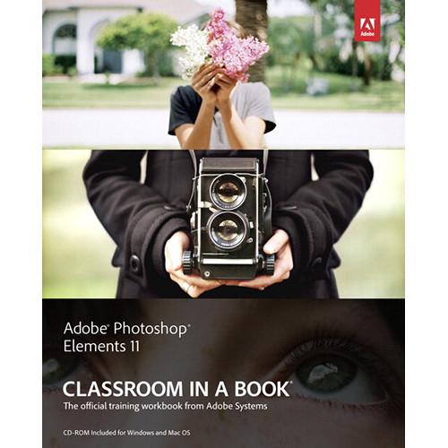 Adobe Press E-Book: Adobe Photoshop Elements 11 Classroom in a Book