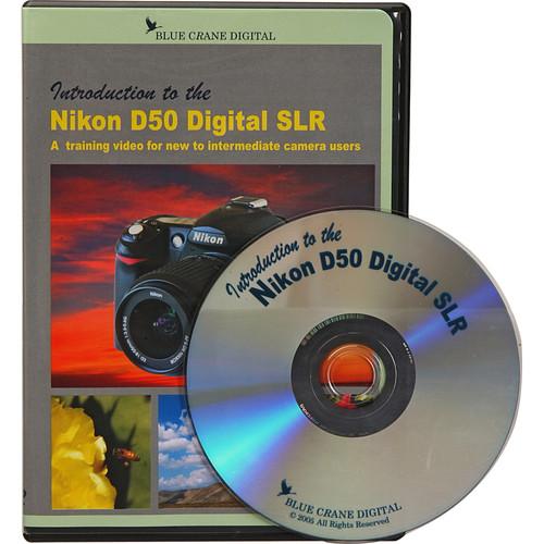 Blue Crane Digital DVD: Introduction to the Nikon D50 Digital SLR