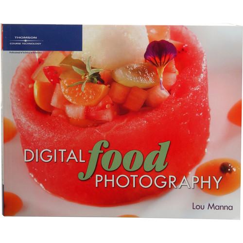Cengage Course Tech. Book: Digital Food Photography by Lou Manna