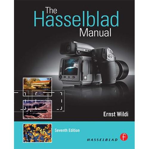Focal Press The Hasselblad Manual