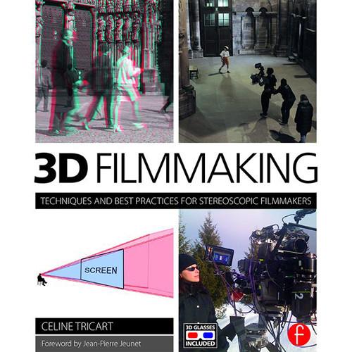 Focal Press Book: 3D Filmmaking - Techniques and Best Practices for Stereoscopic Filmmakers