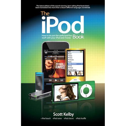 Peachpit Press The iPod Book: How to Do Just the Useful and Fun Stuff with Your iPod and iTunes, Peachpit, Press, iPod, Book:, How, to, Do, Just, Useful, Fun, Stuff, with, Your, iPod, iTunes