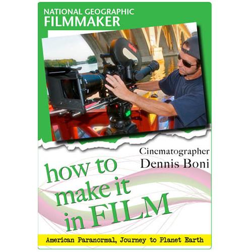 First Light Video DVD: National Geographic Filmmaker: Cinematographer Dennis Boni