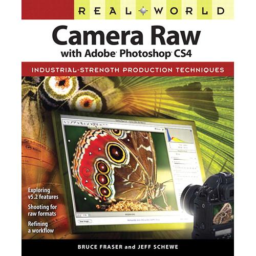 Peachpit Press E-Book: Real World Camera Raw with Adobe Photoshop CS4