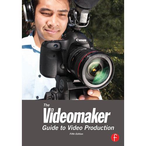 Focal Press Book: The Videomaker Guide to Video Production