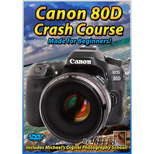 Michael the Maven DVD: Canon 80D Crash Course Training Tutorial