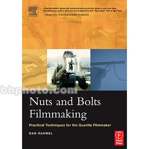 Focal Press Book: Nuts and Bolts Filmmaking: Practical Techniques for the Guerilla Filmmaker, Focal, Press, Book:, Nuts, Bolts, Filmmaking:, Practical, Techniques, Guerilla, Filmmaker