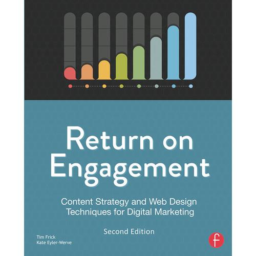 Focal Press Book: Return on Engagement: Content Strategy and Web Design Techniques for Digital Marketing, Focal, Press, Book:, Return, on, Engagement:, Content, Strategy, Web, Design, Techniques, Digital, Marketing