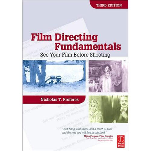 Focal Press Book: Film Directing Fundamentals: See Your Film Before Shooting, Focal, Press, Book:, Film, Directing, Fundamentals:, See, Your, Film, Before, Shooting