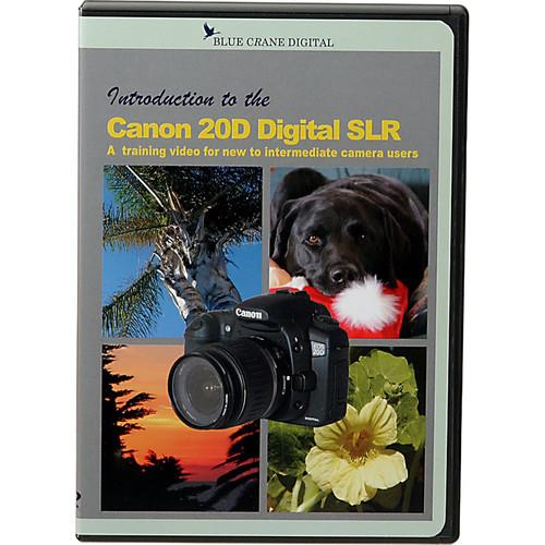 Blue Crane Digital DVD: Introduction to the Canon EOS 20D Digital Camera