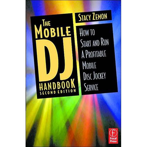 Focal Press Book: The Mobile DJ Handbook, 2nd Edition by Stacy Zemon