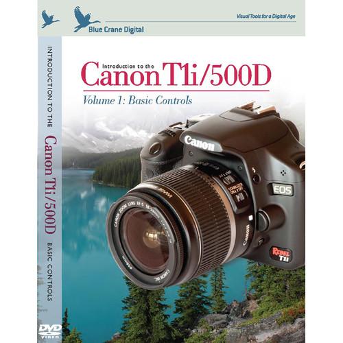 Blue Crane Digital DVD: Introduction to the Canon EOS Digital Rebel T1i Volume 1 Basic Controls