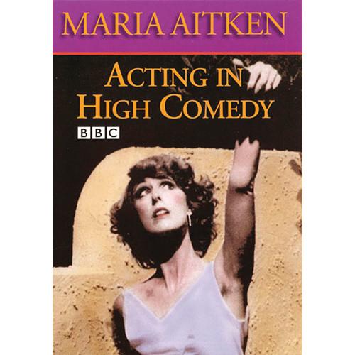 First Light Video DVD: Acting in High Comedy By Maria Aitken