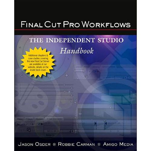 Focal Press Final Cut Pro Workflows: The Independent Studio Handbook