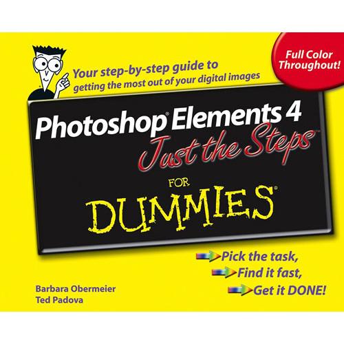 Wiley Publications Book: Photoshop Elements 4 Just the Steps For Dummies by Barbara Obermeier, Ted Padova