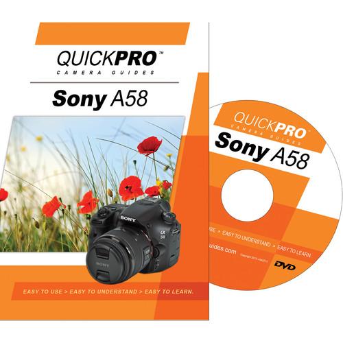 QuickPro DVD: Sony A58 Instructional Camera Guide