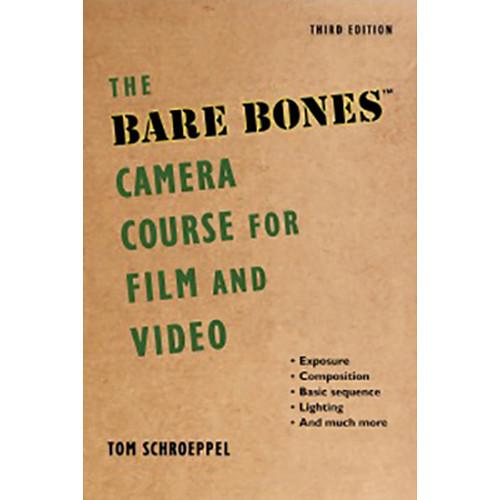 Allworth Book: Bare Bones Camera Course for Film and Video by Tom Schroeppel and Chuck DeLaney