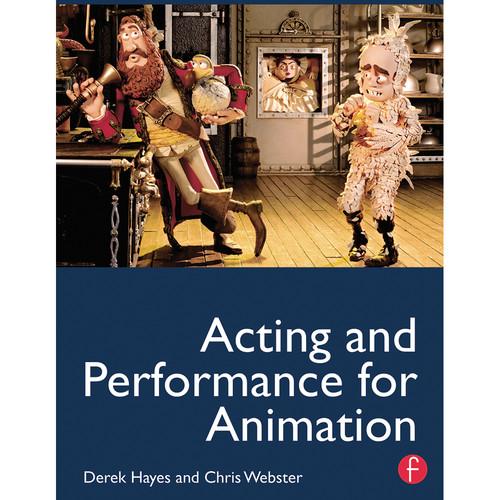 Focal Press Book: Acting and Performance for Animation