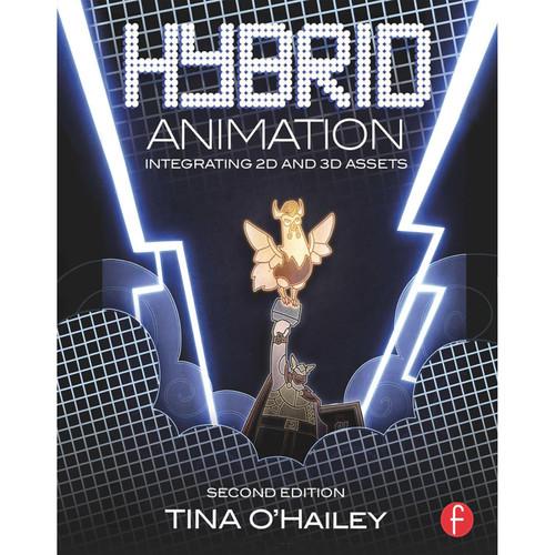 Focal Press Book: Hybrid Animation: Integrating 2D and 3D Assets