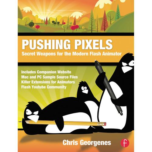 Focal Press Book: Pushing Pixels: Secret Weapons for the Modern Flash Animator
