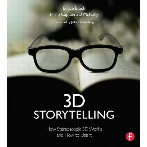 Focal Press Book: 3D Storytelling: How Stereoscopic 3D Works and How to Use It