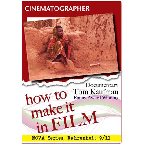 First Light Video DVD: Cinematographer - Documentary, Comedy, & News Tom Kaufman