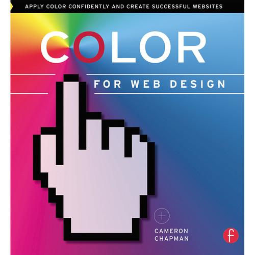 Focal Press Book: Color for Web Design: Apply Color Confidently and Create Successful Websites, Focal, Press, Book:, Color, Web, Design:, Apply, Color, Confidently, Create, Successful, Websites