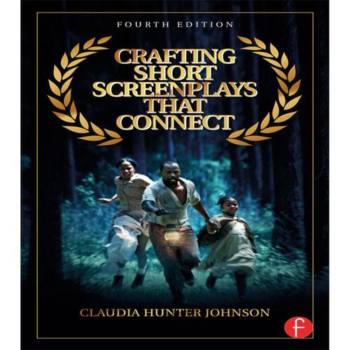Focal Press Book: Crafting Short Screenplays That Connect