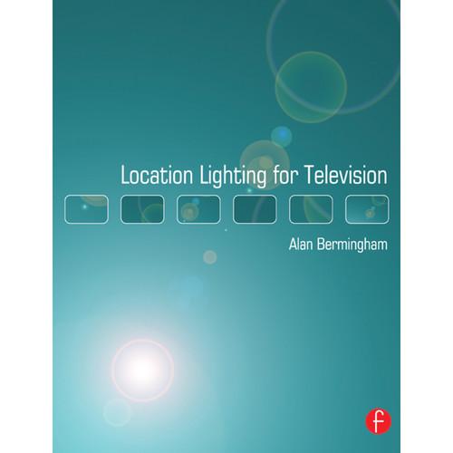 Focal Press Book: Location Lighting for Television