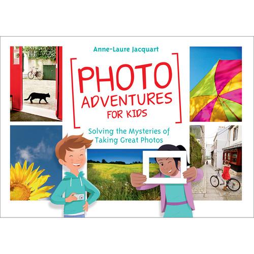 Anne-Laure Jacquart Photo Adventures for Kids: