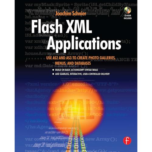 Focal Press Book: Flash XML Applications: Use AS2 and AS3 to Create Photo Galleries, Menus, and Databases, Focal, Press, Book:, Flash, XML, Applications:, Use, AS2, AS3, to, Create, Photo, Galleries, Menus, Databases