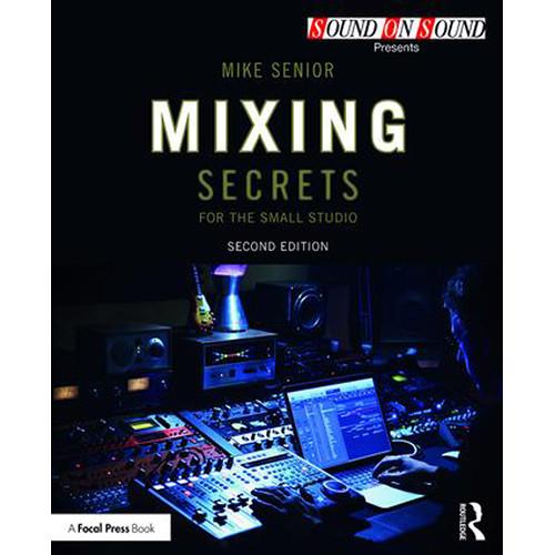 Focal Press Mixing Secrets for Small Studio 2nd Edition