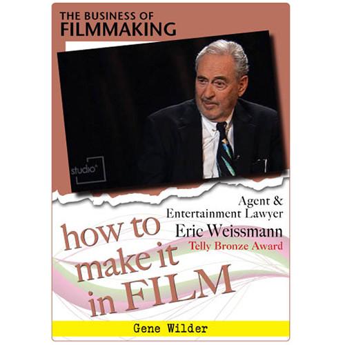 First Light Video DVD: How to Make It in Film: Agent & Entertainment Lawyer Eric Weissmann