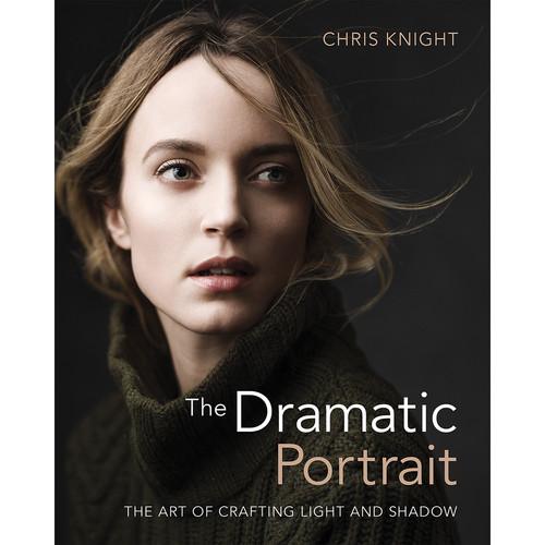 Chris Knight The Dramatic Portrait: The