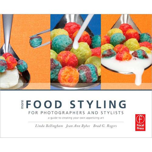 Focal Press Book: More Food Styling for Photographers & Stylists: A Guide to Creating Your Own Appetizing Art