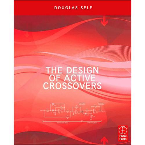 Focal Press Book: The Design of Active Crossovers, 1st Edition.