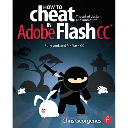 Focal Press Book: How to Cheat in Adobe Flash CC: The Art of Design and Animation, Focal, Press, Book:, How, to, Cheat, Adobe, Flash, CC:, Art, of, Design, Animation